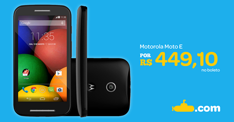 Motorola Moto E com Android 4.4, Câmera de 5MP e 4GB de memória por apenas R$449,10 no boleto ou R$499 em até 12x.